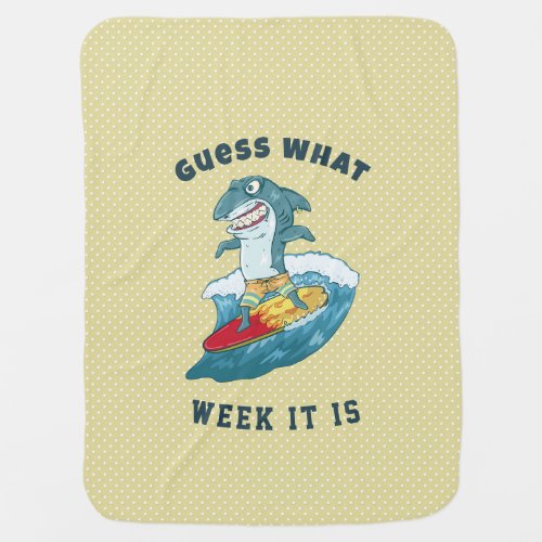 Guess What Week It Is Funny Shark Vintage Baby Blanket
