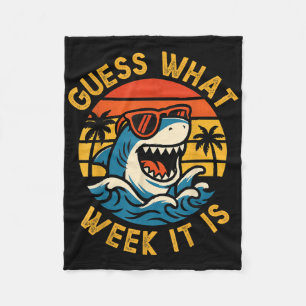 Guess What Week It Is - Shark Lover 2025 Ocean Wil Fleece Blanket