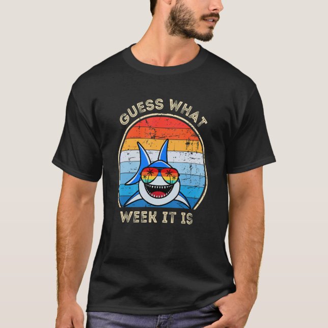 Guess What Week It Is  Shark Mens Womens & Kids T-Shirt (Front)
