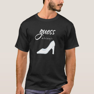 Guess Who Belongs Princess Cinderella Cinderella S T-Shirt