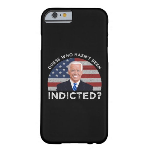 Guess Who Hasnt Been Indicted Barely There iPhone 6 Case