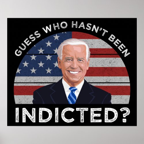 Guess Who Hasnt Been Indicted Poster
