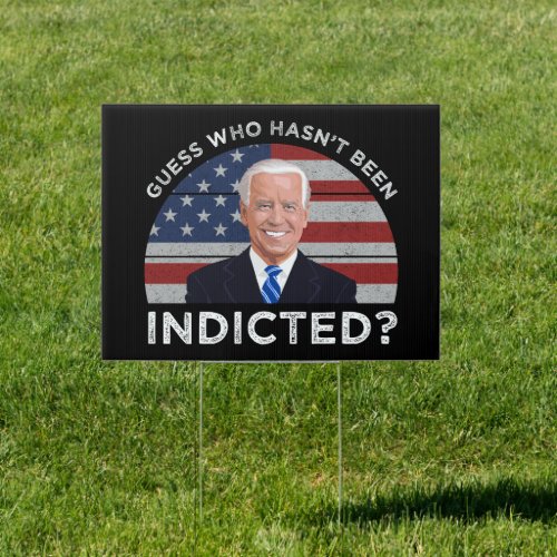 Guess Who Hasnt Been Indicted Sign
