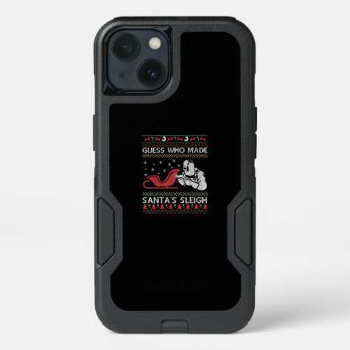 Guess Who Made Santas Sleigh  Funny Welder Gifts iPhone 13 Case