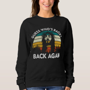 Guess Who s Back Back Again Easter Day Jesus Chris Sweatshirt