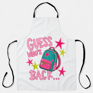 Guess Who's Back Again Funny Back to School Apron