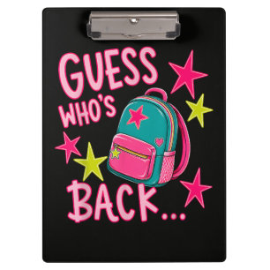 Guess Who's Back Again Funny Back to School Clipboard