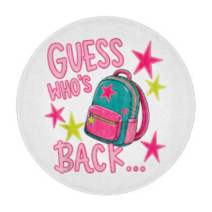 Guess Who's Back Again Funny Back to School Cutting Board