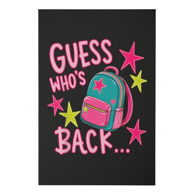 Guess Who's Back Again Funny Back to School Faux Canvas Print (Front)