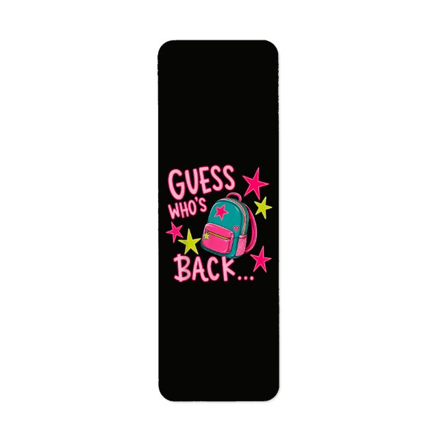 Guess Who's Back Again Funny Back to School Label (Front)