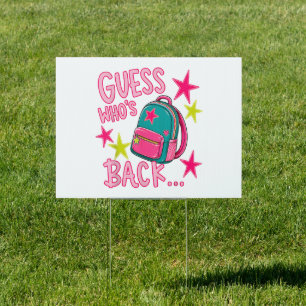 Guess Who's Back Again Funny Back to School Sign