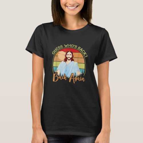 Guess Whos Back  Happy Easter Jesus Christian Ma T_Shirt
