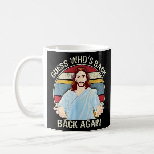 Guess Whos Back Happy Easter Jesus Christian Mat Coffee Mug