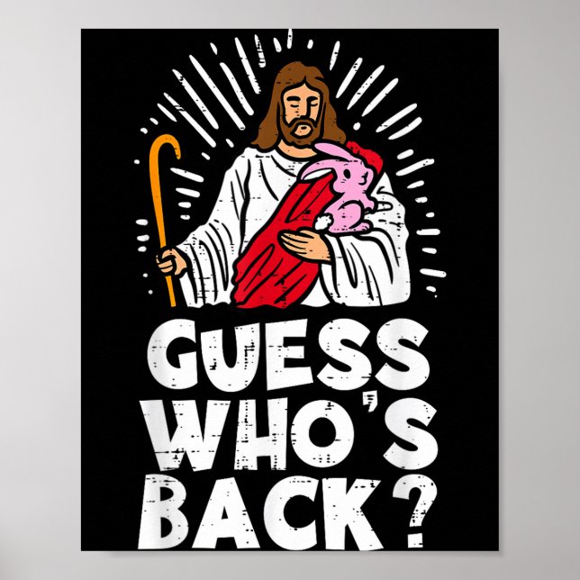 Guess Whos Back Jesus Easter Funny Religious Men W Poster (Front)