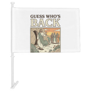 Guess Whos Back Resurrection Humor Vintage Design_ Car Flag