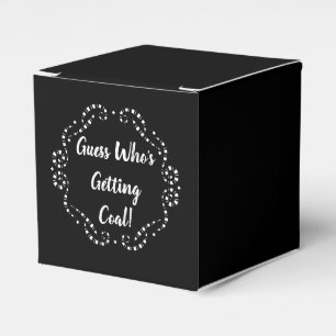Guess Who's Getting Coal   Favor Box