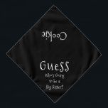 Guess Who's Going To Be A Big Sister Black Dog Bandana<br><div class="desc">White bandana, with cute, funny, text announcement... .Guess Who's Going to be a Big Sister? Because your pet is part of the family too! Perfect for your announcing a new pet or baby! The background color is customizable to any color you desire, as are the font style, size, and/or color......</div>