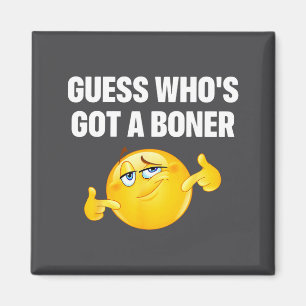 Guess Who's Got A Cheeky Adult Humor Magnet