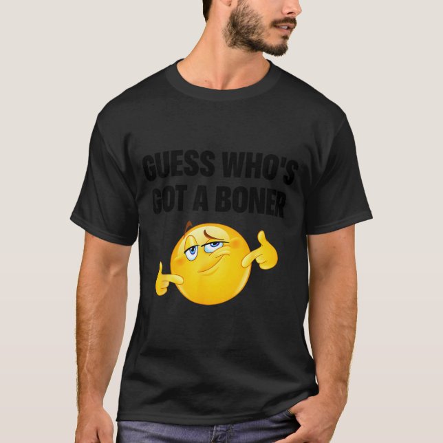 Guess Who's Got A Cheeky Joke Sarcastic Adult  T-Shirt (Front)
