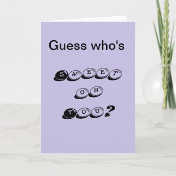 Guess Who's Sweet On You Holiday Card by lou165 at Zazzle