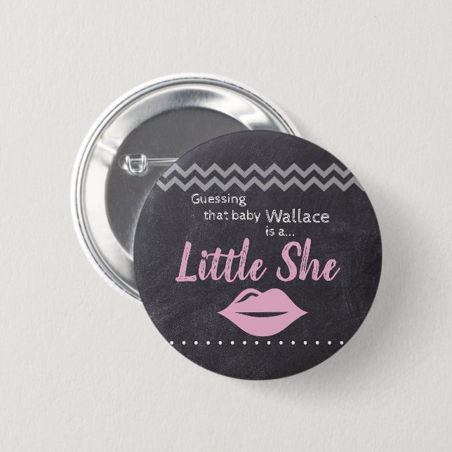 "Guessing baby Girl" - "Little She" Gender Reveal Button (Front & Back)