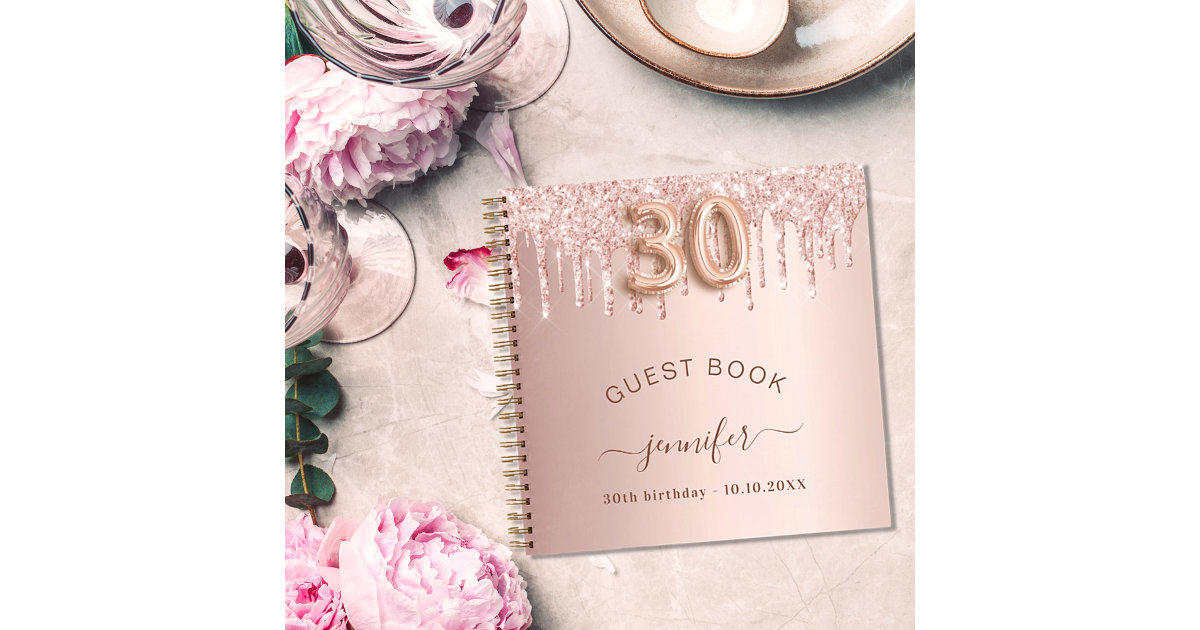 Guest book 30th birthday rose gold glitter drips Zazzle