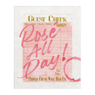 Guest Check Receipt Champagne Rosé All Day Wine  Acrylic Print