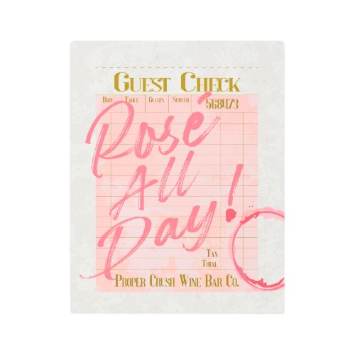 Guest Check Receipt Champagne Ros All Day Wine  Metal Print