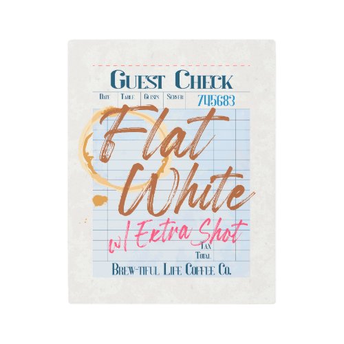 Guest Check Receipt Flat White Coffee Extra Shot  Metal Print