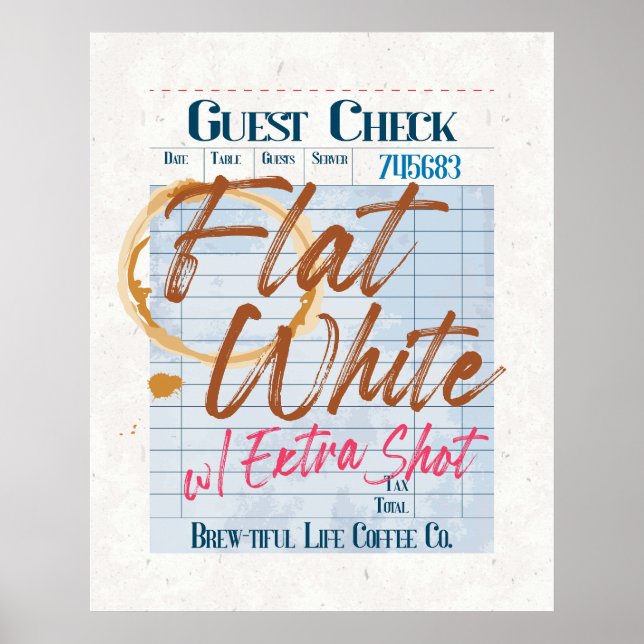 Guest Check Receipt Flat White Coffee Extra Shot  Poster (Front)