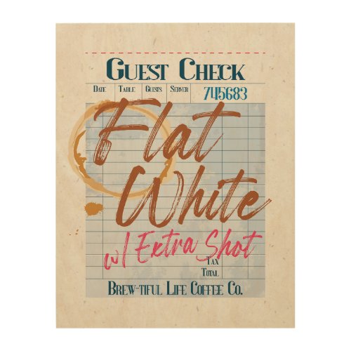 Guest Check Receipt Flat White Coffee Extra Shot  Wood Wall Art