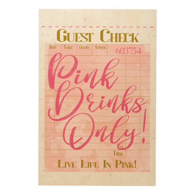 Guest Check Receipt Pink Drinks Preppy Feminine Wood Wall Art (Front)