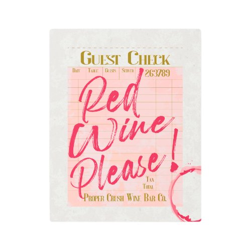 Guest Check Receipt Red Wine Please Wine Bar Art