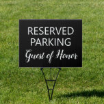 Guest of Honor Reserved Parking Yard Sign