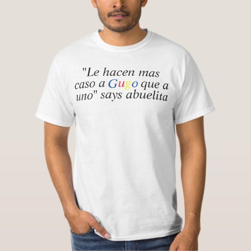 Gugo says Abuelita in Spanish T_Shirt