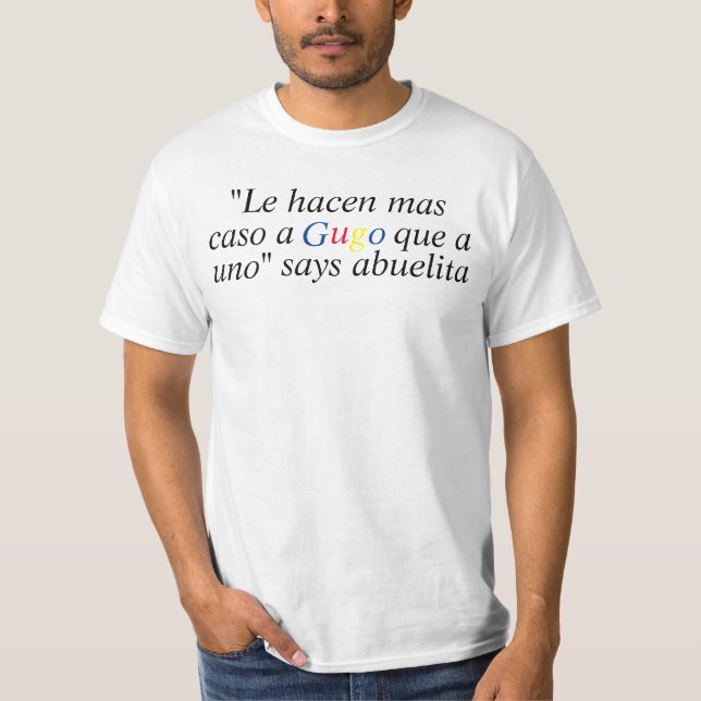 "Gugo" says Abuelita in Spanish T-Shirt (Front)