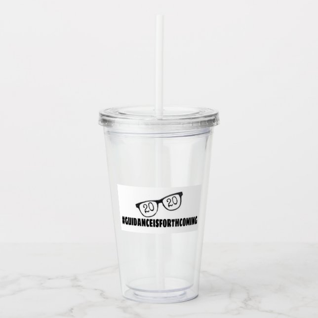 Guidance is Forthcoming Acrylic Tumbler (Front)