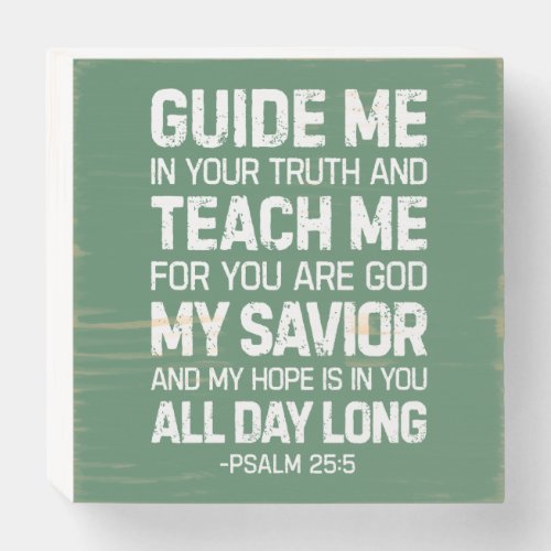 Guide Me In Your Truth And Teach Me Psalm 255 Wooden Box Sign