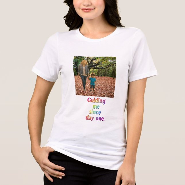 Guiding Me Since Day One – Mother’s Day T-Shirt Tri-Blend Shirt (Front)