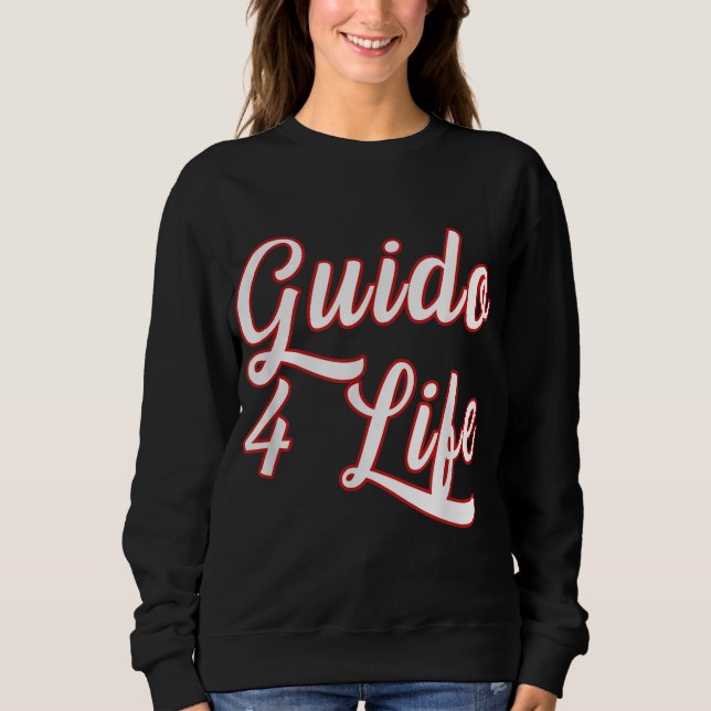 Guido For Life GTL New Jersey Garden State Shore Sweatshirt (Front)