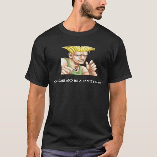 Guile Go Home And Be A Family Man Essential T_Shirt