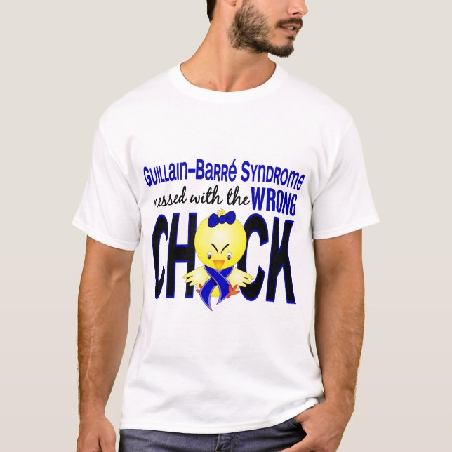 Guillain Barre Syndrome Messed With Wrong Chick T-Shirt (Front)