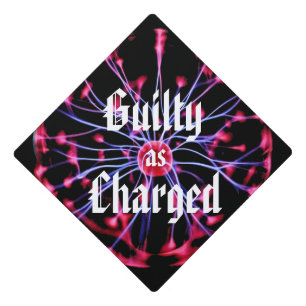 Guilty as Charged Plasma Ball Graduation Cap Topper