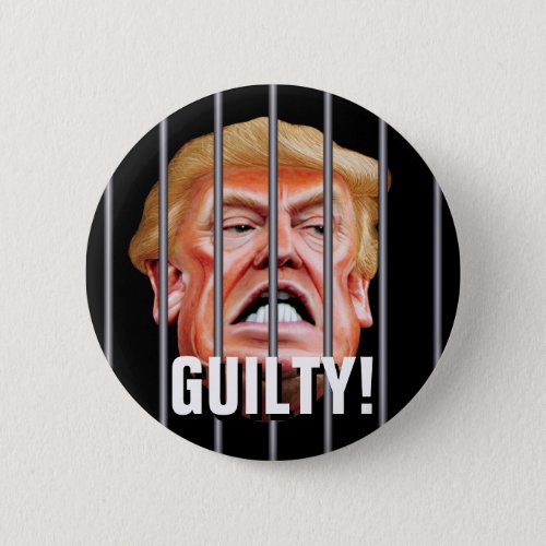 Guilty Lock Him Up _ Anti Traitor President Trump Button