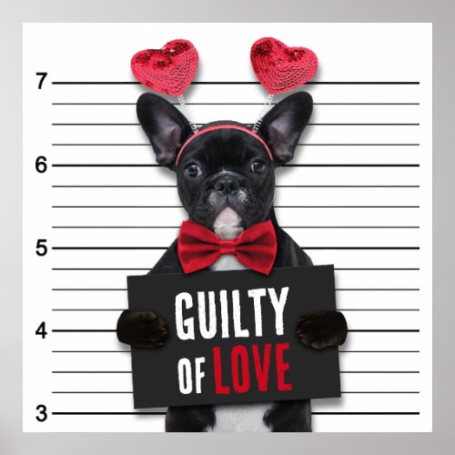 Guilty Love Mugshot Dog Funny Valentines Day Poster