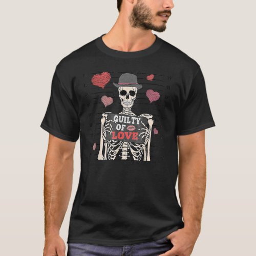Guilty Of Love Retro Valentines Day Skeleton Heart T_Shirt