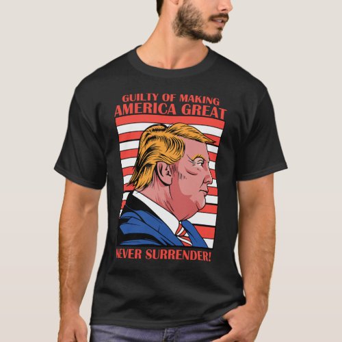 Guilty Of Making America Great Trump Mugshot 2023 T_Shirt