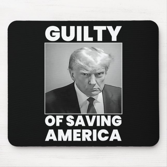 Guilty Of Saving America  Mouse Pad (Front)