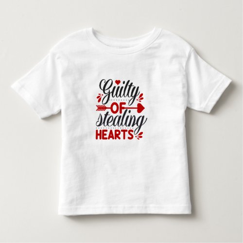 Guilty of Stealing Hearts Valentine Toddler T_shirt