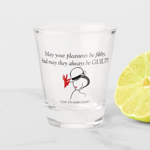 Guilty Pleasures Cabaret Shot Glass